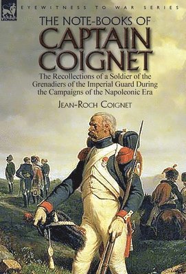 Jean-Roch Coignet - Note-Books of Captain Coignet, Inbunden