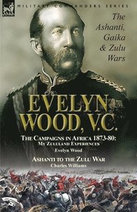bokomslag Evelyn Wood, V.C.