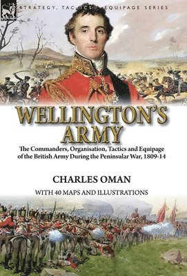 Charles Oman - Wellington's Army, Inbunden