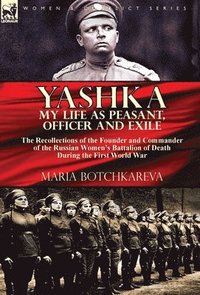 bokomslag Yashka My Life as Peasant, Officer and Exile