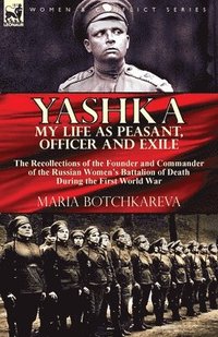 bokomslag Yashka My Life as Peasant, Officer and Exile