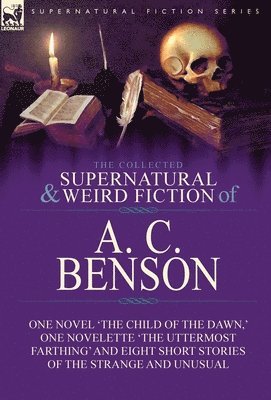 bokomslag The Collected Supernatural and Weird Fiction of A. C. Benson