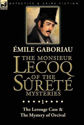 The Monsieur Lecoq of the Sret Mysteries 1