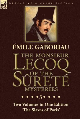 Monsieur Lecoq Of The Surete Mysteries 1