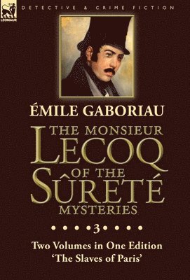 The Monsieur Lecoq of the Sret Mysteries 1