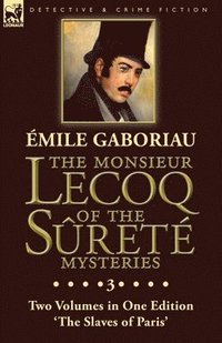 bokomslag Monsieur Lecoq Of The Surete Mysteries