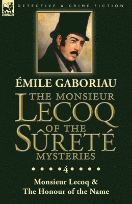 Monsieur Lecoq of the Sûreté Mysteries