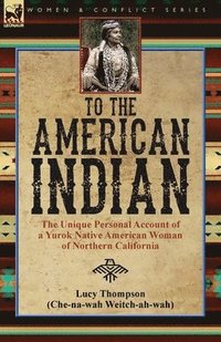 bokomslag To the American Indian