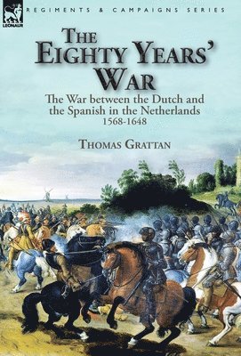 bokomslag The Eighty Years' War