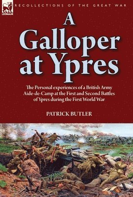 Patrick Butler - Galloper at Ypres, Inbunden