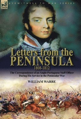 bokomslag Letters from the Peninsula 1808-1812