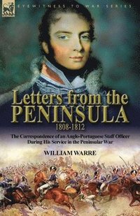 bokomslag Letters from the Peninsula 1808-1812