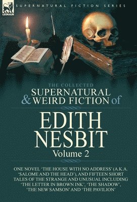 The Collected Supernatural and Weird Fiction of Edith Nesbit 1