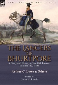 bokomslag The Lancers of Bhurtpore