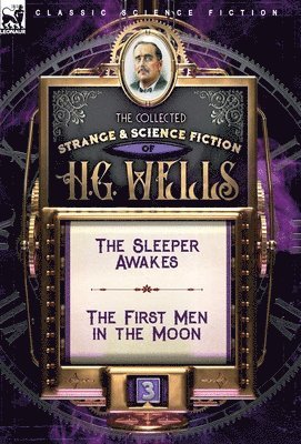 The Collected Strange & Science Fiction of H. G. Wells 1