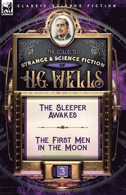 The Collected Strange & Science Fiction of H. G. Wells 1