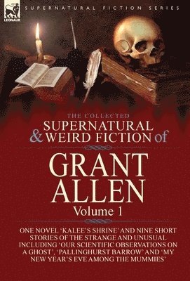 bokomslag The Collected Supernatural and Weird Fiction of Grant Allen