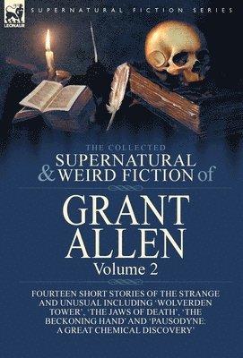 Grant Allen - Collected Supernatural and Weird Fiction of Grant Allen, Inbunden
