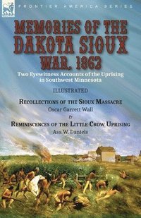 bokomslag Memories of the Dakota Sioux War, 1862