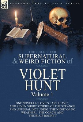 bokomslag The Collected Supernatural and Weird Fiction of Violet Hunt