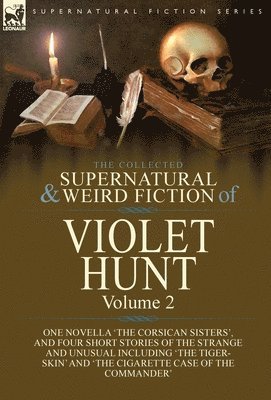 bokomslag Collected Supernatural and Weird Fiction of Violet Hunt