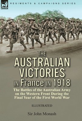 bokomslag The Australian Victories in France in 1918