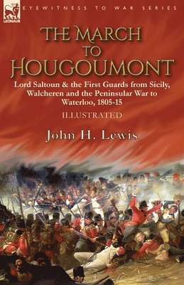 John H Lewis, John H. Lewis - March to Hougoumont, Häftad