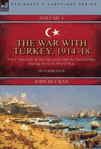 bokomslag The War with Turkey, 1914-18----Volume 1