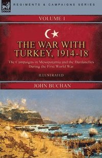 bokomslag War with Turkey, 1914-18----Volume 1