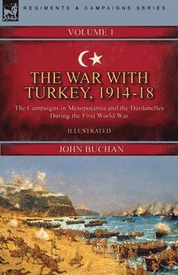 bokomslag The War with Turkey, 1914-18----Volume 1