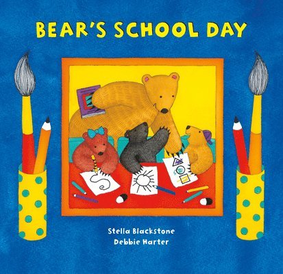 Stella Blackstone - Bear's School Day, Häftad