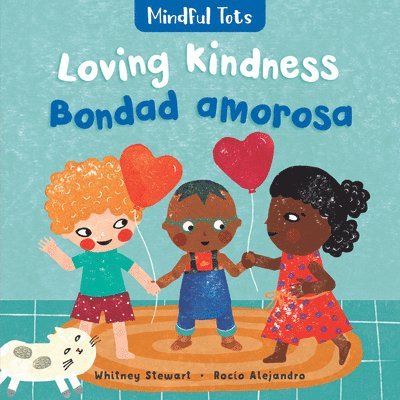 Whitney Stewart - Mindful Tots: Loving Kindness (Bilingual Spanish & English), Kartonnage