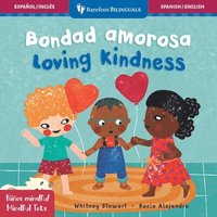 bokomslag Mindful Tots: Loving Kindness / Niños Mindful: Bondad Amarosa