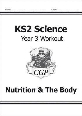 bokomslag KS2 Science Year 3 Workout: Nutrition & The Body