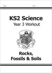 bokomslag KS2 Science Year 3 Workout: Rocks, Fossils & Soils