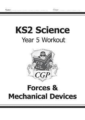 CGP Books, Cgp Books, CGP Books, Cgp Books - KS2 Science Year 5 Workout: Forces & Mechanical Devices, Häftad
