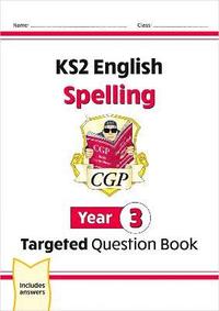 bokomslag KS2 English Year 3 Spelling Targeted Question Book (with Answers)