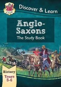 bokomslag KS2 History Discover & Learn: Anglo-Saxons Study Book (Years 5 & 6)