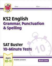 bokomslag KS2 English SAT Buster 10-Minute Tests: Grammar, Punctuation & Spelling - Book 1 (for 2026)