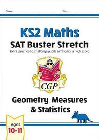 bokomslag KS2 Maths SAT Buster Stretch: Geometry, Measures & Statistics (for the 2025 tests)
