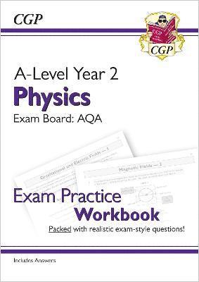 bokomslag A-Level Physics: AQA Year 2 Exam Practice Workbook - includes Answers