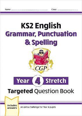 bokomslag KS2 English Year 4 Stretch Grammar, Punctuation & Spelling Targeted Question Book (with Answers)