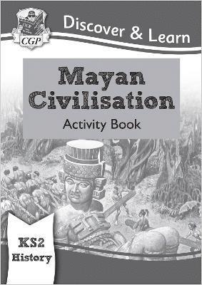 bokomslag KS2 History Discover & Learn: Mayan Civilisation Activity Book