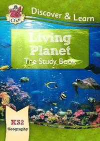 bokomslag KS2 Geography Discover & Learn: Living Planet Study Book