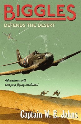 bokomslag Biggles Defends the Desert