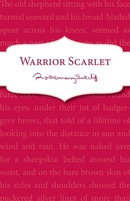 Rosemary Sutcliff - Warrior Scarlet, Häftad