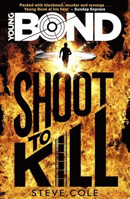 Steve Cole - Young Bond: Shoot to Kill, Häftad