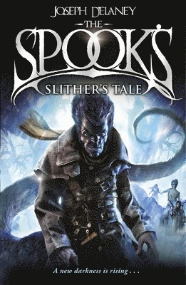 Joseph Delaney - Spook's: Slither's Tale, Häftad