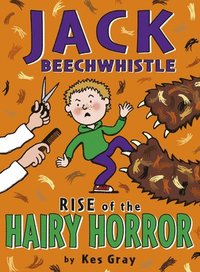 bokomslag Jack Beechwhistle: Rise Of The Hairy Horror