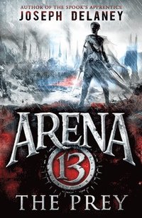 bokomslag Arena 13: The Prey